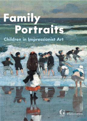 Family Portraits: Children In Impressionist Art (Hardcover)