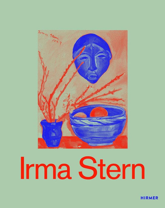 Irma Stern: A Modern Artist Between Berlin and Cape Town (Hardcover)