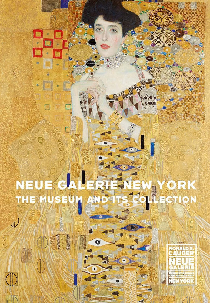Neue Galerie New York: The Museum and its Collection
