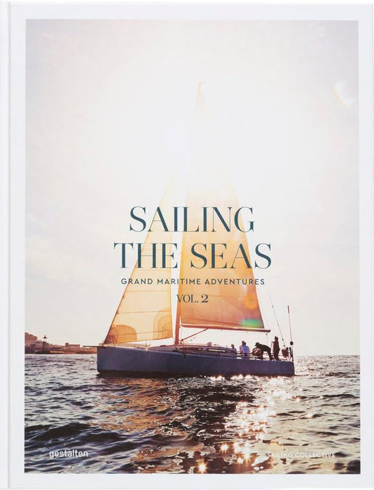 Sailing The Seas Vol 2: Great Maritime Adventures (Hardcover)