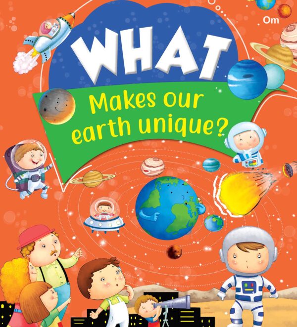 What Makes Our Earth Unique