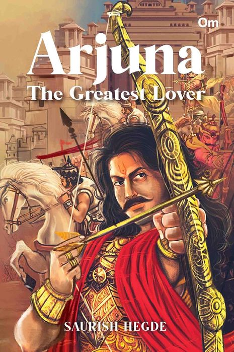Arjuna: the Greatest Lover (Paperback)