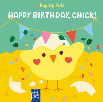 Pop Up Pals: Happy Birthday Chick