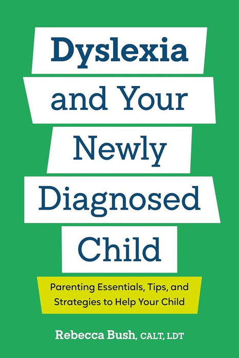 Dyslexia and Your Newly Diagnosed Child (Paperback)