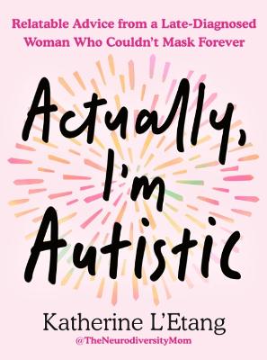Actually, I'm Austistic