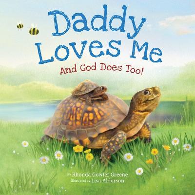 Daddy Loves Me: And God Does Too!