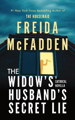 The Widow's Husband's Secret Lie: A Satirical Novella