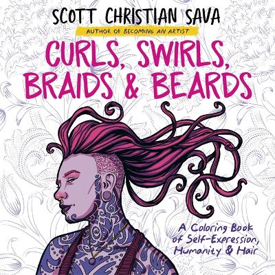 Curls, Swirls, Braids & Beards: A Coloring Book Of Self-Expression, Humanity & Hair