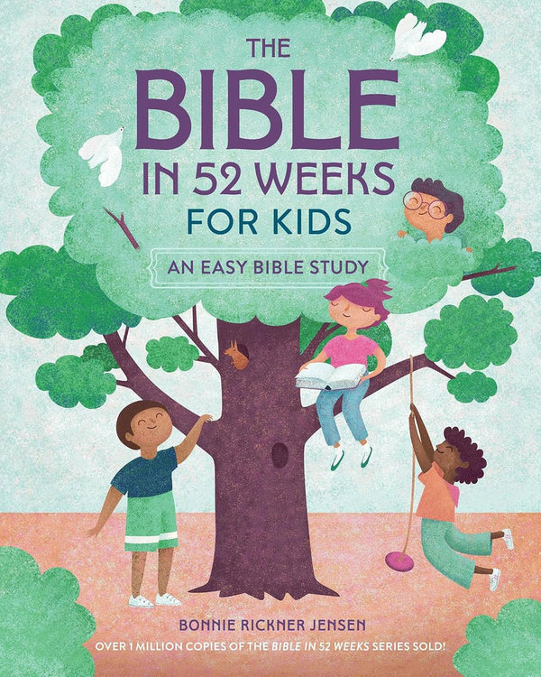 The Bible in 52 Weeks for Kids: An Easy Bible Study
