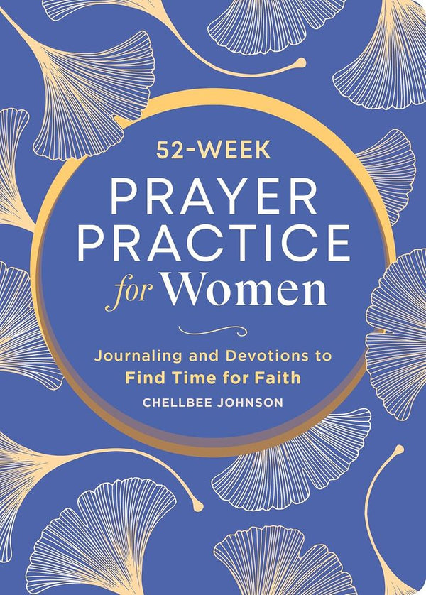 52-Week Prayer Practice for Women