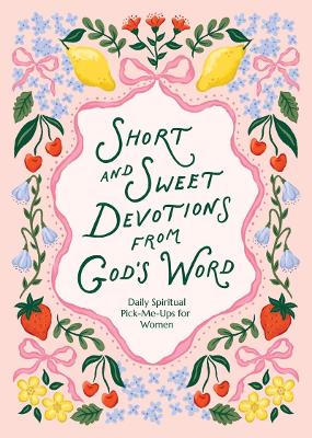 Cshort & Sweet Devotionals From Gods Word