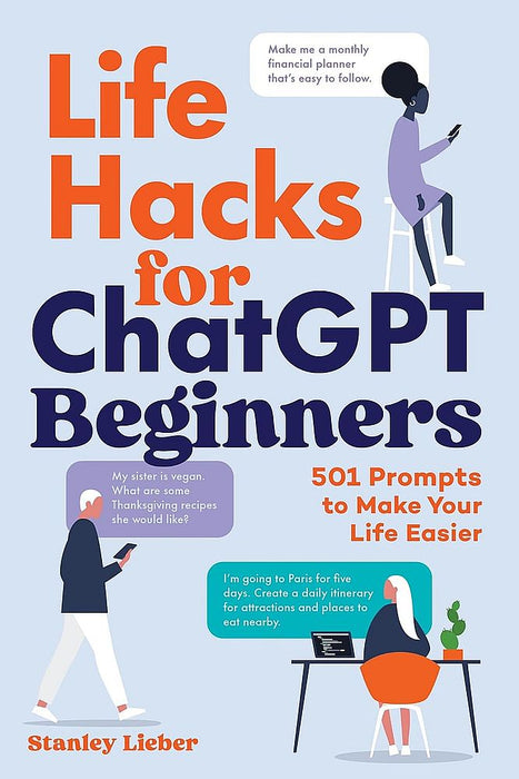 Life Hacks for ChatGPT Beginners (Trade Paperback)