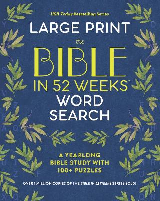 The Bible In 52 Weeks Word Search Large Print: A Yearlong Bible Study with 100+ Puzzles
