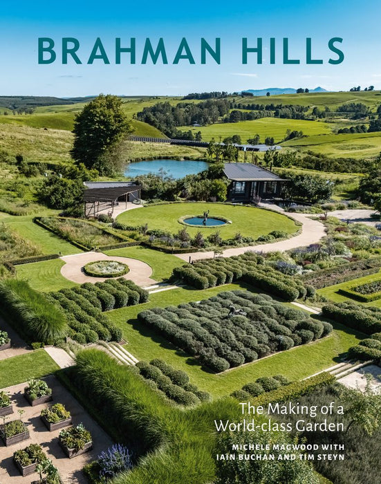 Brahman Hills: The Making of a World-Class Garden (Hardcover)