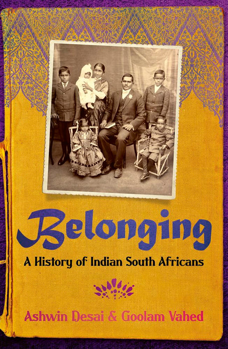 Belonging: The History of Indian South Africans (Trade Paperback)