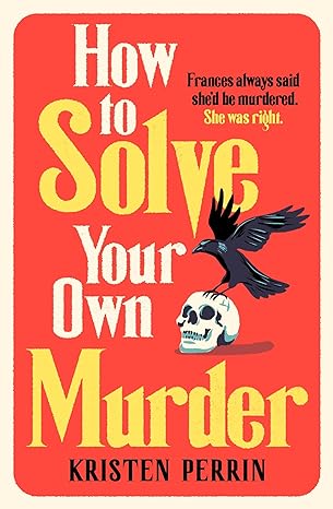 How To Solve Your Own Murder (Paperback)
