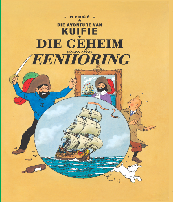 Kuifie-Die Avonture Van Kuifie: Die Geheim Van Die Eenhoring