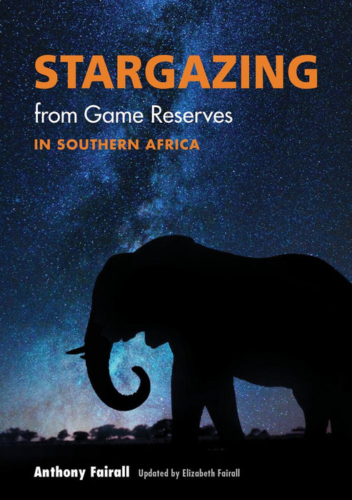 Stargazing From Game Reserves In Southern Africa 5th Edition (Paperback)