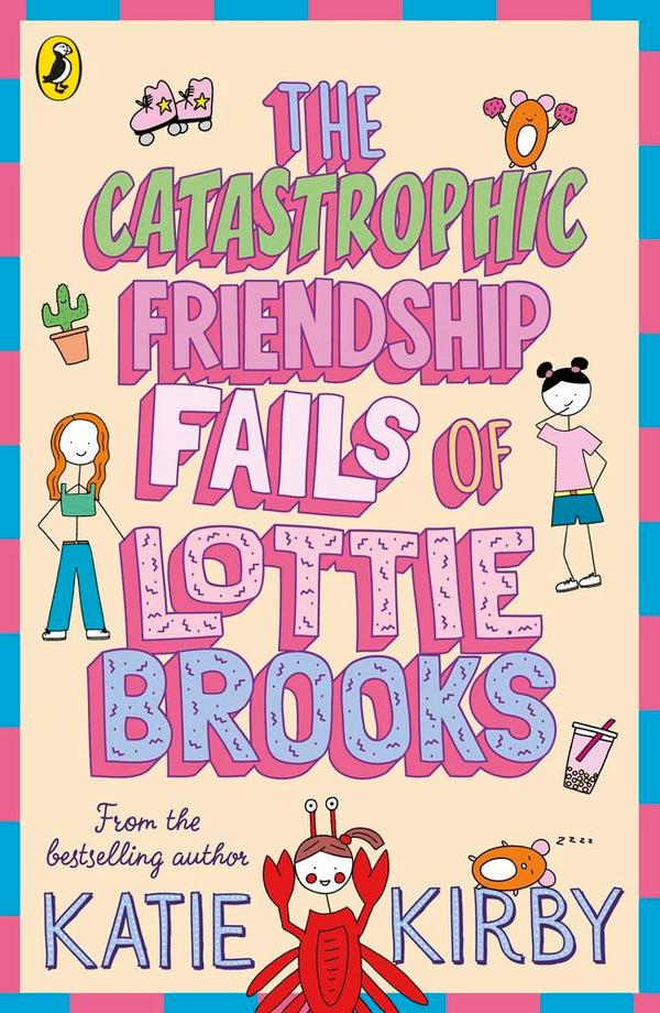 Lottie Brooks 02: The Catastrophic Friendship Fails of Lottie Brooks