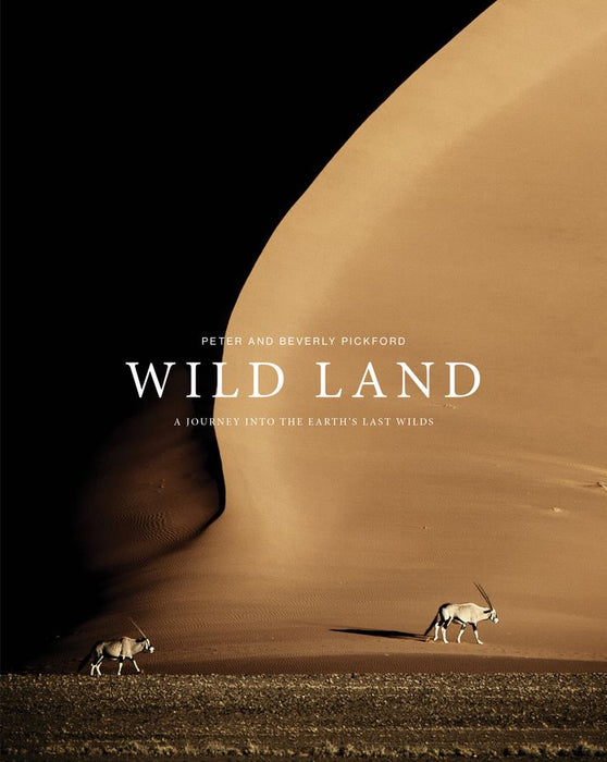 Wild Land: A Journey Into The Earth's Last Wilds (Hardcover)