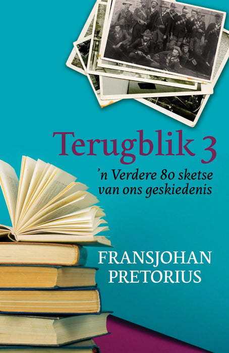Terugblik 3: ‘n Verdere 80 sketse van ons geskiedenis (Paperback)