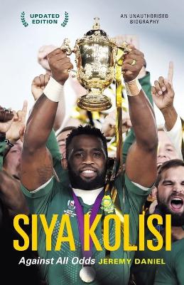 Siya Kolisi: Against All Odds (Paperback)