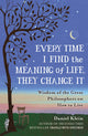 Every Time I Find The Meaning Of Life, They Change It (Paperback)