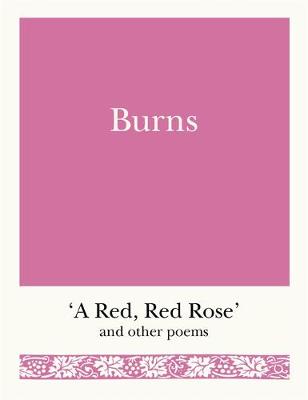 Burns: 'A Red, Red Rose' and Other Poems (Paperback)