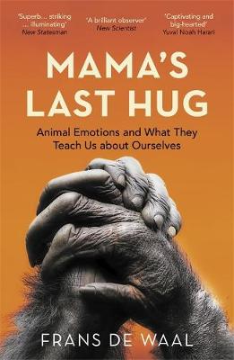 Mama's Last Hug: Animal Emotions and What They Teach Us about Ourselves (Paperback)