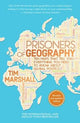 Prisoners of Geography: Ten Maps That Tell You Everything You Need To Know About Global Politics (Paperback)