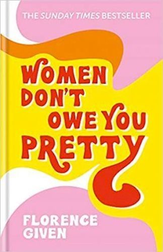 Women Don't Owe You Pretty (Hardcover)