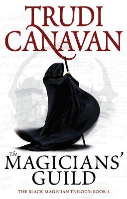 The Black Magician 1: The Magicians' Guild (Paperback)