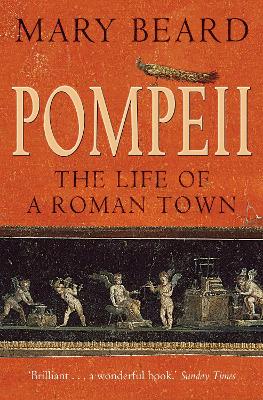 Pompeii: The Life of a Roman Town (Paperback)