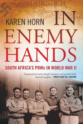 In Enemy Hands: South Africa's POWs in World War II