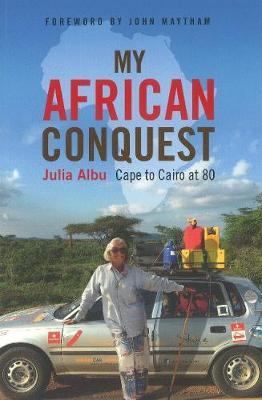My African Conquest: Cape to Cairo at 80