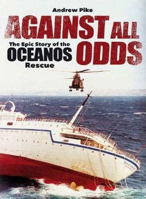 Against All Odds: The Epic Story of the Oceanos Rescue (Paperback)