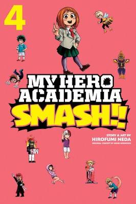 My Hero Academia: Smash!! Vol. 4 (Trade Paperback)