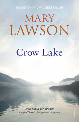 Crow Lake: From The Booker Prize Longlisted Author Of A Town Called Solace