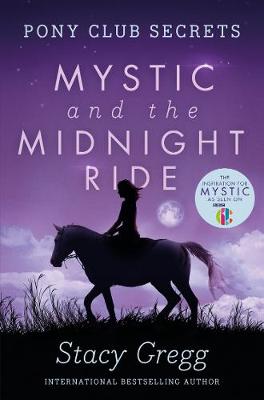 Pony Club Secrets 1: Mystic And The Midnight Ride (Paperback)