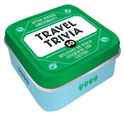 After Dinner Amusements: Travel Trivia: 50 Questions On World Geography And Culture