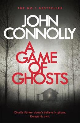 Charlie Parker 15: A Game of Ghosts (Paperback)
