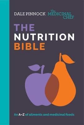 The Medicinal Chef: The Nutrition Bible: An A-Z of ailments and medicinal foods
