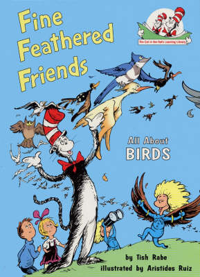 Fine Feathered Friends (The Cat in the Hat's Learning Library, Book 6)