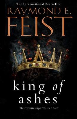 The Firemane Saga 1: King of Ashes (Paperback)