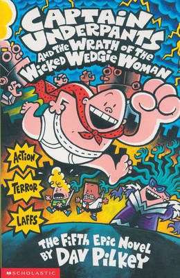 Captain Underpants 5: Captain Underpants and the Wrath of the Wicked Wedgie Woman (Paperback)