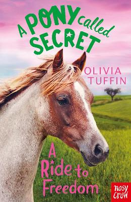 A Pony Called Secret 3: A Ride To Freedom (Paperback)