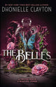 The Belles: The NYT bestseller by the author of TINY PRETTY THINGS 9 (Paperback)