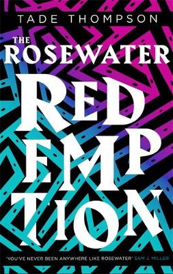 The Wormwood Trilogy 3: The Rosewater Redemption (Paperback)
