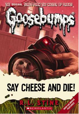 Classic Goosebumps 8: Say Cheese and Die! (Paperback)
