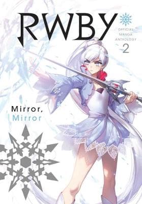 RWBY: Official Manga Anthology Vol. 2: MIRROR MIRROR (Paperback)